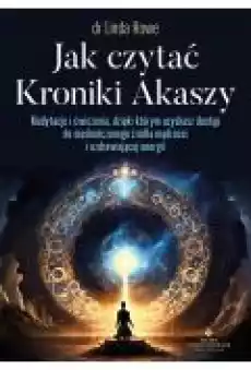 Jak czytać Kroniki Akaszy Książki Ebooki