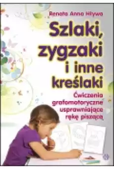 Szlaki zygzaki i inne kreślaki Ćwiczenia Książki Podręczniki i lektury