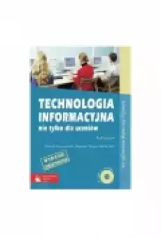 Technologia Informacyjna Nie Tylko Dla Uczniów Podręcznik Cd Liceum Technikum Książki Podręczniki i lektury