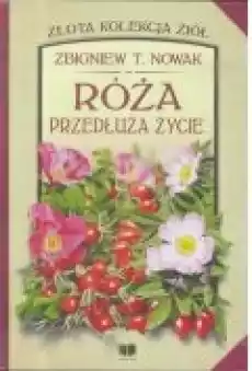 Róża Przedłuża życie Książki Poradniki