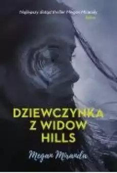 Dziewczynka z Widow Hills Książki Kryminał sensacja thriller horror