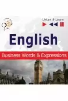 English Business Words amp Expressions Listen amp Learn to Speak Proficiency Level B2C1 Książki Ebooki