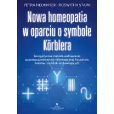 Nowa homeopatia w oparciu o symbole Körblera Książki Poradniki