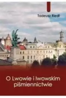 O Lwowie i lwowskim piśmiennictwie Książki Ebooki