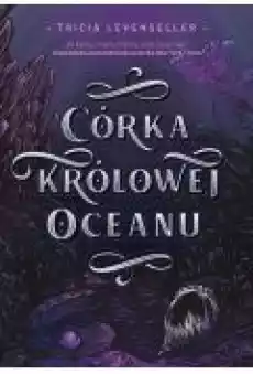 Córka Królowej Oceanu Córka Króla Piratów Tom 2 Książki Ebooki