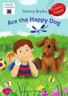 Ace the Happy Dog I speak English Książki Dla dzieci