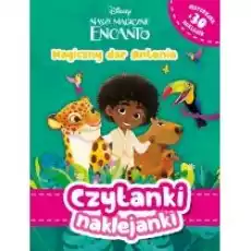 Czytanki naklejanki Disney Nasze magiczne Encanto Magiczny dar Antonia Książki Dla dzieci