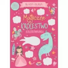 Błysk i blask Magiczne królestwo Kolorowanka Książki Dla dzieci