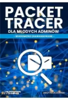 Packet tracer dla młodych adminów Książki Podręczniki i lektury