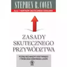 Zasady skutecznego przywództwa Książki Biznes i Ekonomia