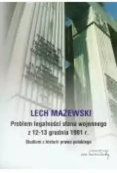 Problem legalności stanu wojennego z 1213 grudnia 1981 r Książki Ebooki