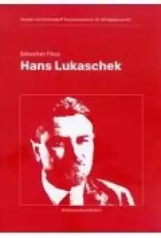 Hans Lukaschek Fiasko idealistycznych narracji Książki Biograficzne