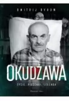 Okudżawa Życie piosenki legenda Książki Ebooki