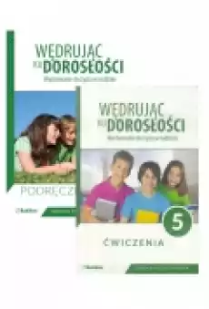 Wędrując ku dorosłości Wychowanie do życia w rodzinie Podręcznik i ćwiczenia dla klasy 5 szkoły podstawowej Książki Podręczniki i lektury