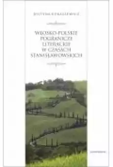 Włoskopolskie pogranicze literackie Książki Nauki humanistyczne