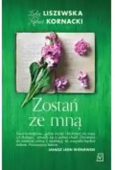 Zostań ze mną Książki Literatura obyczajowa