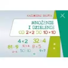 Mnożenie i dzielenie od 2x2 do 10x10 Książki Dla dzieci