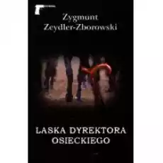 Laska dyrektora Osieckiego Książki Kryminał sensacja thriller horror