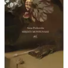 Między monsunami Książki PoezjaDramat