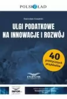 Ulgi podatkowe na innowacje i rozwój Książki Ebooki