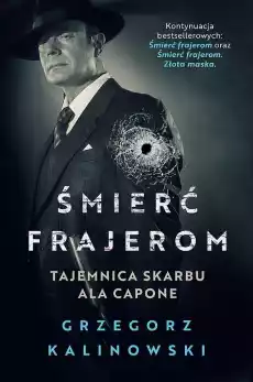 Śmierć frajerom Tajemnica skarbu Ala Capone Książki Kryminał sensacja thriller horror