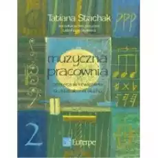 Muzyczna pracownia 2 Książki Kultura i sztuka