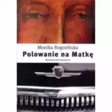 Polowanie na Matkę Książki Historia