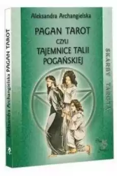 Skarby Tarota Pagan Tarot czyli tajemnice Talii Pogańskiej Gadżety Ezoteryka