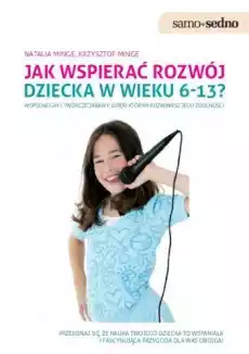 Jak wspierać rozwój dziecka w wieku 613 lat Książki Poradniki