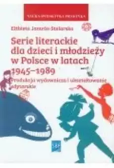 Serie literackie dla dzieci i młodzieży w Polsce w latach 19451989 Książki Ebooki