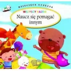 Dziecięce uczucia Naucz się pomagać innym Książki Dla dzieci