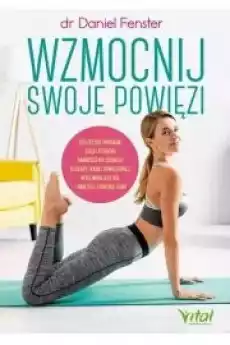 Wzmocnij swoje powięzi Książki Zdrowie medycyna