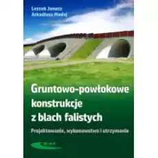 Gruntowopowłokowe konstrukcje z blach falistych Książki Podręczniki i lektury