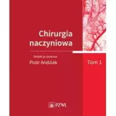 Chirurgia naczyniowa Tom 1 Książki Podręczniki i lektury