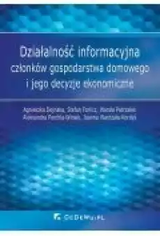 Działalność informacyjna członków gospodarstwa domowego i jego decyzje ekonomiczne Książki Ebooki