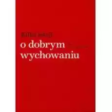 Kilka lekcji o dobrym wychowaniu Książki Poradniki