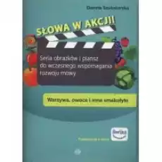 Słowa w akcji Warzywa owoce i inne smakołyki Książki Dla dzieci