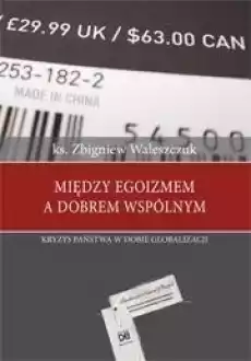 Między egoizmem a dobrem wspólnym Książki Nauki humanistyczne