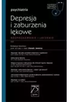 Depresja i zaburzenia lękowe Rozpoznawanie i leczenie Psychiatria W gabinecie lekarza specjalisty Książki Zdrowie medycyna