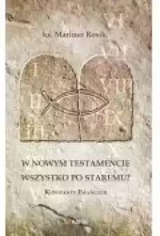 W Nowym Testamencie wszystko po staremu Książki Religia