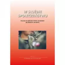 W służbie społeczeństwu Polska w obronie praw Książki Nauki humanistyczne