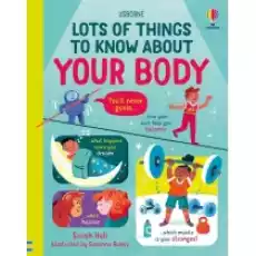 Lots of Things to Know About Your Body Książki Obcojęzyczne