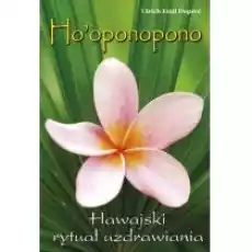 Hooponopono Hawajski rytuał wybaczania Książki Nauki humanistyczne