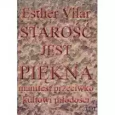 Starość jest piękna Książki PoezjaDramat