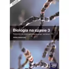 Biologia na czasie 3 Podręcznik dla liceum ogólnokształcącego i technikum Zakres rozszerzony Z dostępem do Etestów Szkoły Książki Podręczniki i lektury