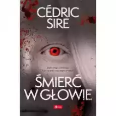 Śmierć w głowie Książki Kryminał sensacja thriller horror