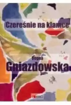 Czereśnie na klamce Książki PoezjaDramat