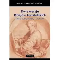 Dwie wersje Dziejów Apostolskich Książki Religia