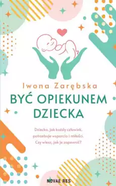 Być opiekunem dziecka Książki Poradniki