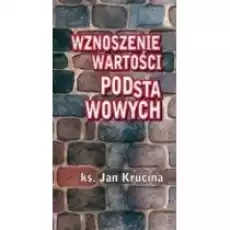 Wznoszenie wartości podstawowych Książki Religia